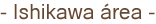 Ishikawa area